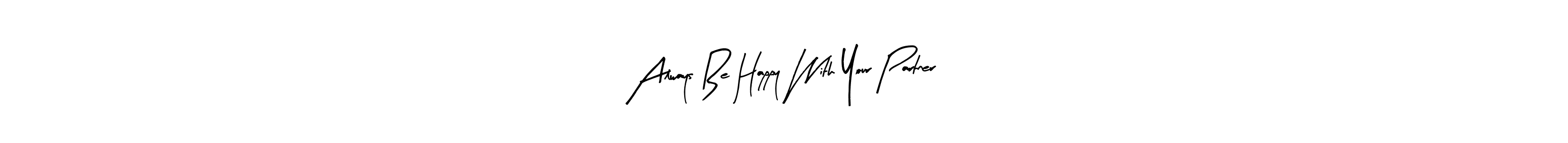 How to Draw Always Be Happy With Your Partner signature style? Arty Signature is a latest design signature styles for name Always Be Happy With Your Partner. Always Be Happy With Your Partner signature style 8 images and pictures png