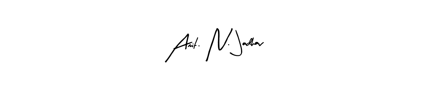 Check out images of Autograph of Amit. N. Jadhav name. Actor Amit. N. Jadhav Signature Style. Arty Signature is a professional sign style online. Amit. N. Jadhav signature style 8 images and pictures png