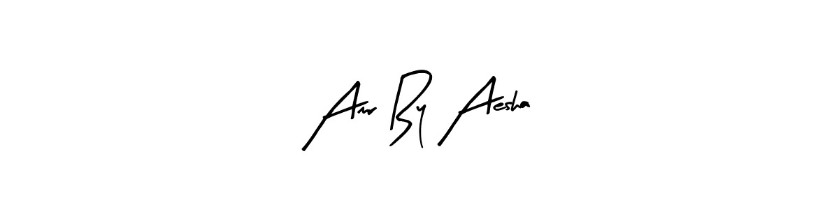 How to make Amr By Aesha signature? Arty Signature is a professional autograph style. Create handwritten signature for Amr By Aesha name. Amr By Aesha signature style 8 images and pictures png