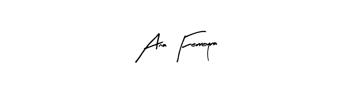 Design your own signature with our free online signature maker. With this signature software, you can create a handwritten (Arty Signature) signature for name Ana Ferreyra. Ana Ferreyra signature style 8 images and pictures png