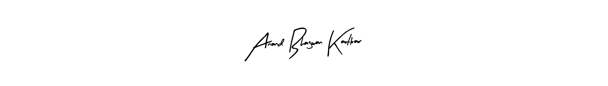 How to make Anand Bhagwan Kautkar signature? Arty Signature is a professional autograph style. Create handwritten signature for Anand Bhagwan Kautkar name. Anand Bhagwan Kautkar signature style 8 images and pictures png