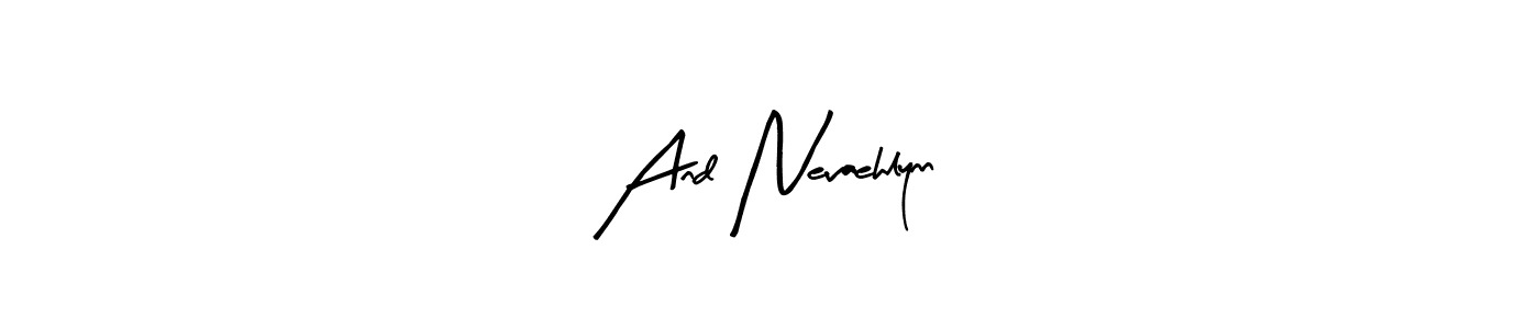 Use a signature maker to create a handwritten signature online. With this signature software, you can design (Arty Signature) your own signature for name And Nevaehlynn. And Nevaehlynn signature style 8 images and pictures png