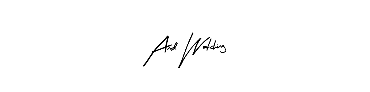 How to Draw And Watching signature style? Arty Signature is a latest design signature styles for name And Watching. And Watching signature style 8 images and pictures png