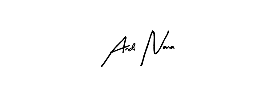 Make a beautiful signature design for name Andi Nana. With this signature (Arty Signature) style, you can create a handwritten signature for free. Andi Nana signature style 8 images and pictures png