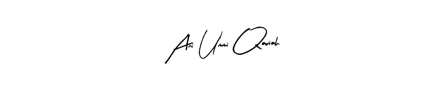 Make a short Ani Ummi Qariah signature style. Manage your documents anywhere anytime using Arty Signature. Create and add eSignatures, submit forms, share and send files easily. Ani Ummi Qariah signature style 8 images and pictures png