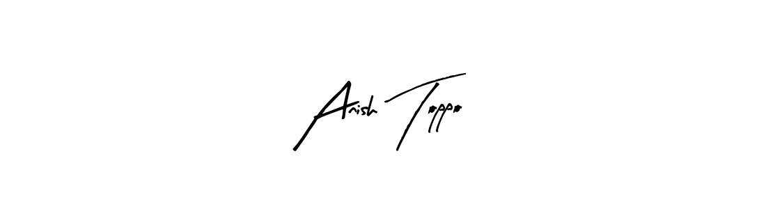 You should practise on your own different ways (Arty Signature) to write your name (Anish Toppo) in signature. don't let someone else do it for you. Anish Toppo signature style 8 images and pictures png