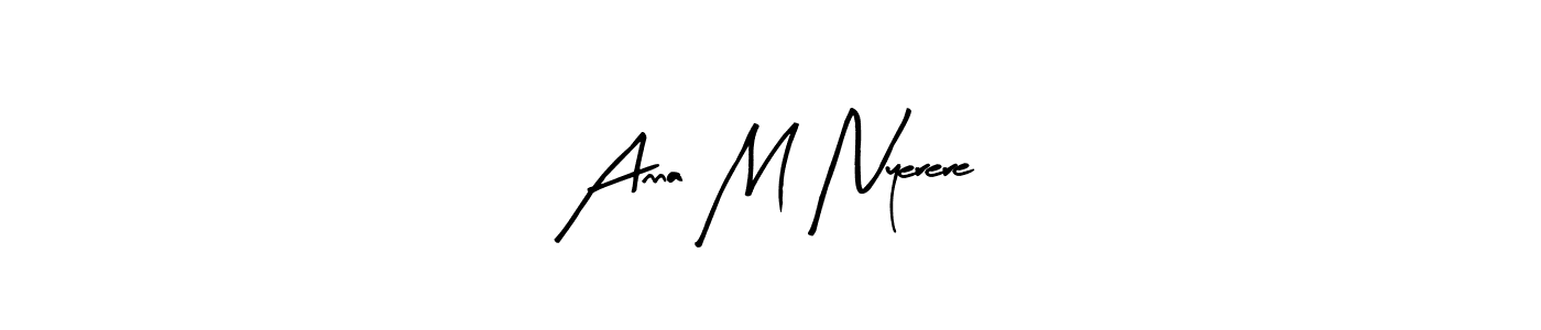 Anna M Nyerere stylish signature style. Best Handwritten Sign (Arty Signature) for my name. Handwritten Signature Collection Ideas for my name Anna M Nyerere. Anna M Nyerere signature style 8 images and pictures png