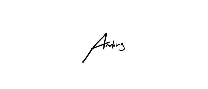 How to make Anrking signature? Arty Signature is a professional autograph style. Create handwritten signature for Anrking name. Anrking signature style 8 images and pictures png