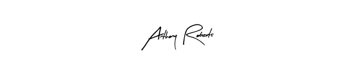 It looks lik you need a new signature style for name Anthony Roberts. Design unique handwritten (Arty Signature) signature with our free signature maker in just a few clicks. Anthony Roberts signature style 8 images and pictures png