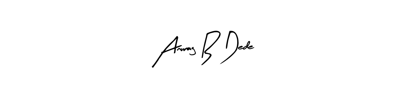 How to make Anurag B Dede signature? Arty Signature is a professional autograph style. Create handwritten signature for Anurag B Dede name. Anurag B Dede signature style 8 images and pictures png