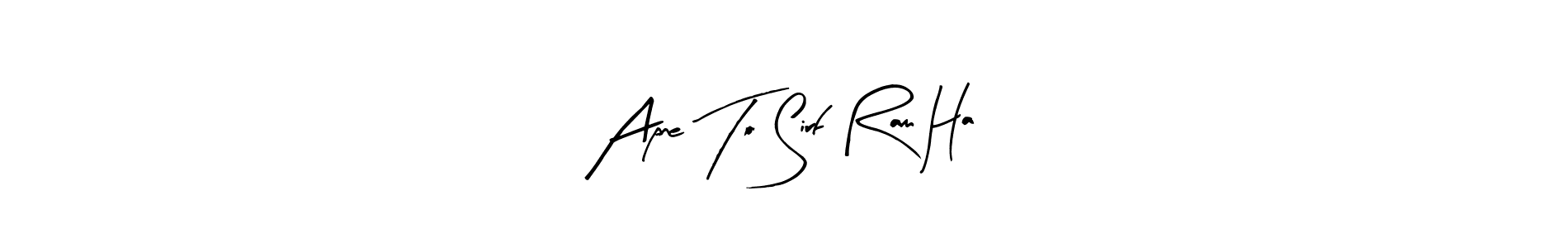 This is the best signature style for the Apne To Sirf Ram Ha name. Also you like these signature font (Arty Signature). Mix name signature. Apne To Sirf Ram Ha signature style 8 images and pictures png