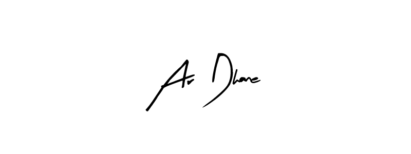 Best and Professional Signature Style for Ar Dhane. Arty Signature Best Signature Style Collection. Ar Dhane signature style 8 images and pictures png