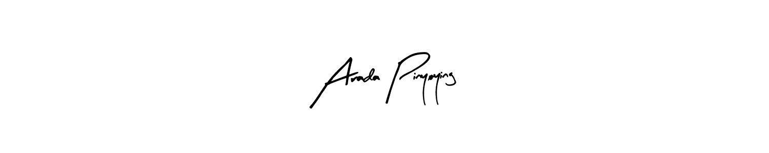 Also You can easily find your signature by using the search form. We will create Arada Pinyoying name handwritten signature images for you free of cost using Arty Signature sign style. Arada Pinyoying signature style 8 images and pictures png
