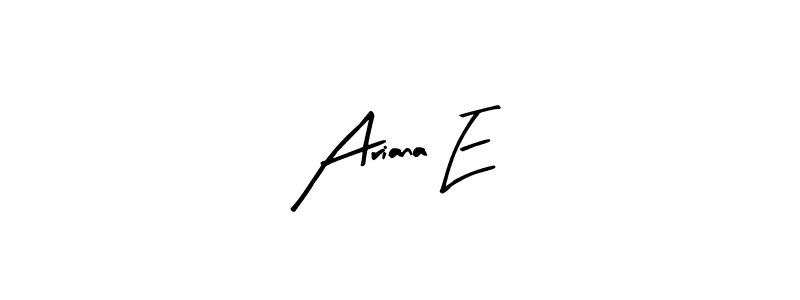 Here are the top 10 professional signature styles for the name Ariana E. These are the best autograph styles you can use for your name. Ariana E signature style 8 images and pictures png