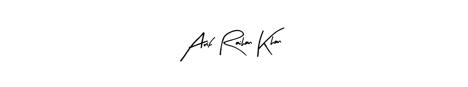 Also we have Arif Raihan Khan name is the best signature style. Create professional handwritten signature collection using Arty Signature autograph style. Arif Raihan Khan signature style 8 images and pictures png