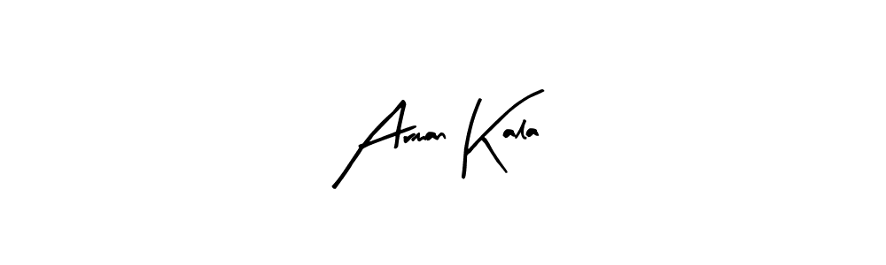 Arman Kala stylish signature style. Best Handwritten Sign (Arty Signature) for my name. Handwritten Signature Collection Ideas for my name Arman Kala. Arman Kala signature style 8 images and pictures png
