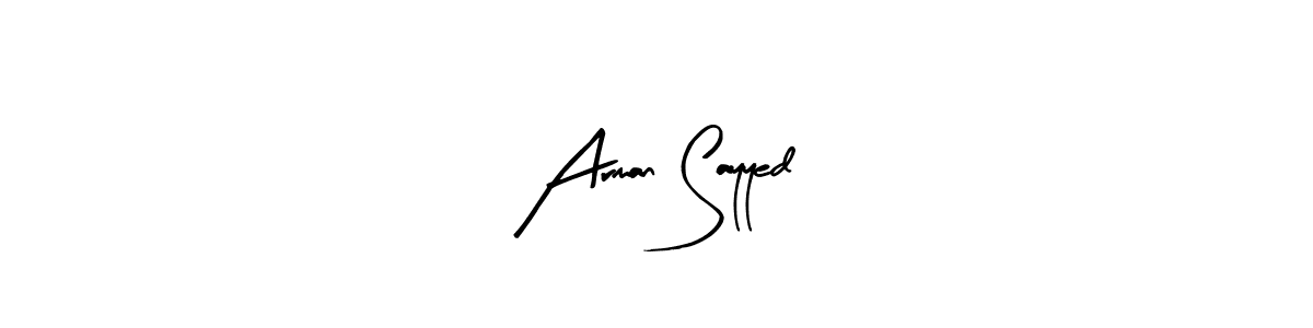 Design your own signature with our free online signature maker. With this signature software, you can create a handwritten (Arty Signature) signature for name Arman Sayyed. Arman Sayyed signature style 8 images and pictures png
