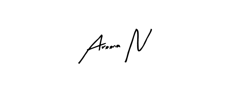 Use a signature maker to create a handwritten signature online. With this signature software, you can design (Arty Signature) your own signature for name Aroona N. Aroona N signature style 8 images and pictures png