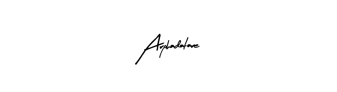 Design your own signature with our free online signature maker. With this signature software, you can create a handwritten (Arty Signature) signature for name Arphadatare. Arphadatare signature style 8 images and pictures png