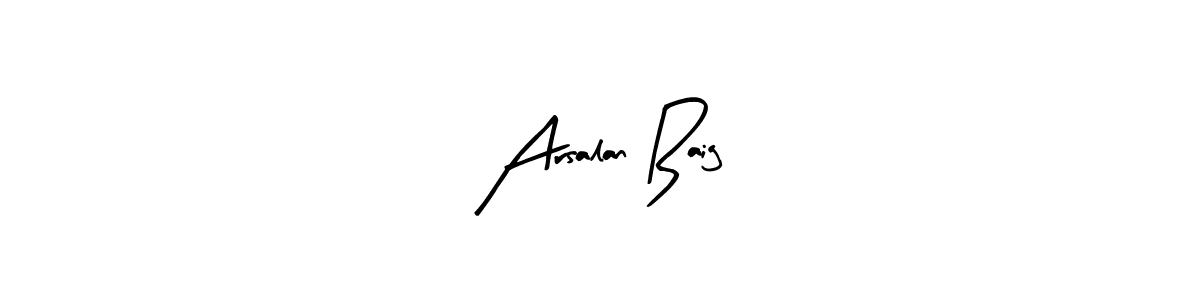 Also we have Arsalan Baig name is the best signature style. Create professional handwritten signature collection using Arty Signature autograph style. Arsalan Baig signature style 8 images and pictures png