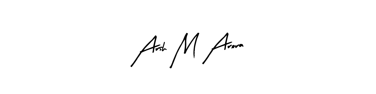 Best and Professional Signature Style for Arsh M Arora. Arty Signature Best Signature Style Collection. Arsh M Arora signature style 8 images and pictures png