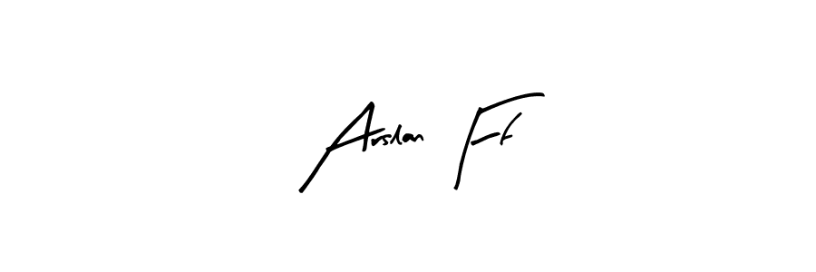 Make a beautiful signature design for name Arslan Ff. Use this online signature maker to create a handwritten signature for free. Arslan Ff signature style 8 images and pictures png