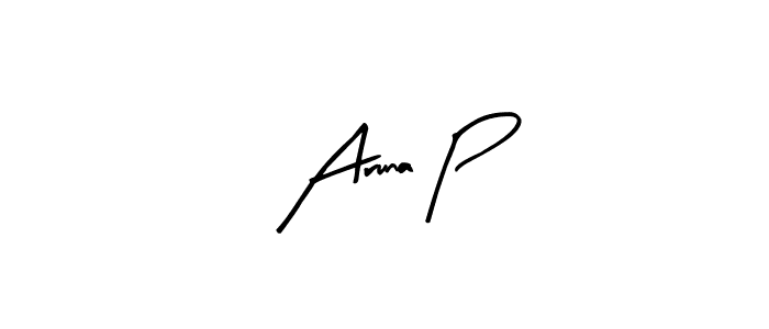 Create a beautiful signature design for name Aruna P. With this signature (Arty Signature) fonts, you can make a handwritten signature for free. Aruna P signature style 8 images and pictures png