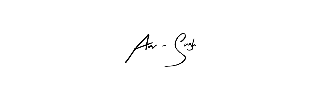 The best way (Arty Signature) to make a short signature is to pick only two or three words in your name. The name Arv - Singh include a total of six letters. For converting this name. Arv - Singh signature style 8 images and pictures png