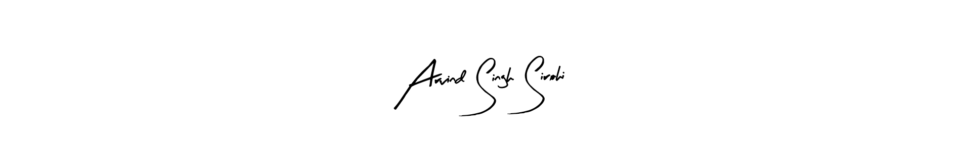 Make a beautiful signature design for name Arvind Singh Sirohi. With this signature (Arty Signature) style, you can create a handwritten signature for free. Arvind Singh Sirohi signature style 8 images and pictures png