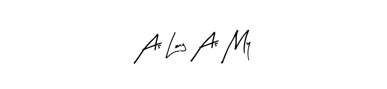 if you are searching for the best signature style for your name As Long As My. so please give up your signature search. here we have designed multiple signature styles  using Arty Signature. As Long As My signature style 8 images and pictures png