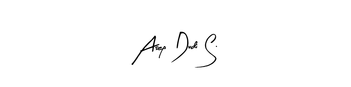 This is the best signature style for the Asep Dudi S. name. Also you like these signature font (Arty Signature). Mix name signature. Asep Dudi S. signature style 8 images and pictures png