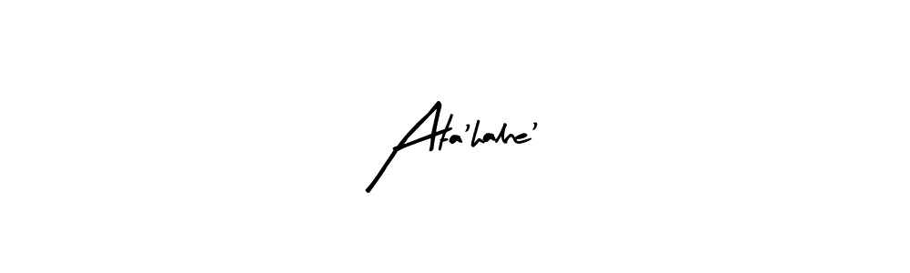 The best way (Arty Signature) to make a short signature is to pick only two or three words in your name. The name Ata'halne' include a total of six letters. For converting this name. Ata'halne' signature style 8 images and pictures png