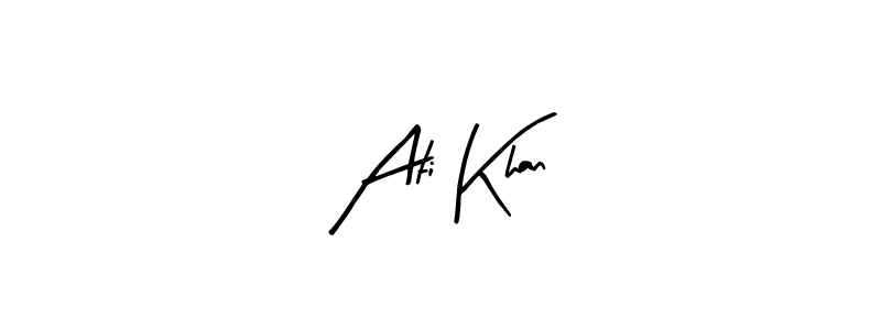 It looks lik you need a new signature style for name Ati Khan. Design unique handwritten (Arty Signature) signature with our free signature maker in just a few clicks. Ati Khan signature style 8 images and pictures png