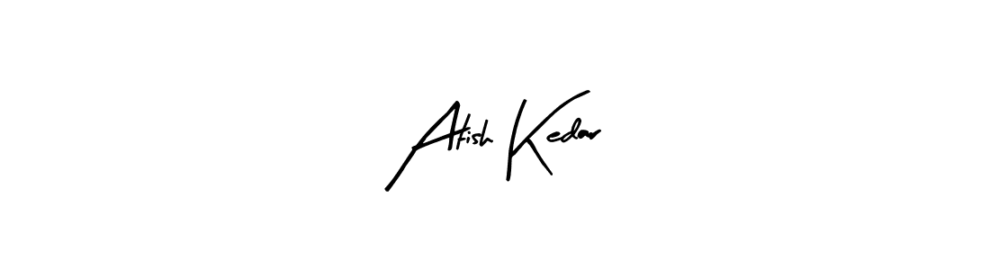 It looks lik you need a new signature style for name Atish Kedar. Design unique handwritten (Arty Signature) signature with our free signature maker in just a few clicks. Atish Kedar signature style 8 images and pictures png