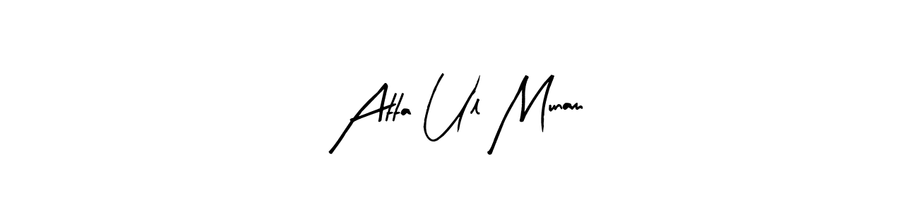 You should practise on your own different ways (Arty Signature) to write your name (Atta Ul Munam) in signature. don't let someone else do it for you. Atta Ul Munam signature style 8 images and pictures png