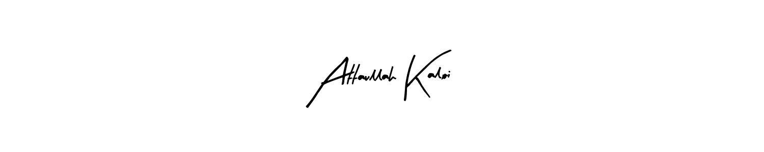 You can use this online signature creator to create a handwritten signature for the name Attaullah Kaloi. This is the best online autograph maker. Attaullah Kaloi signature style 8 images and pictures png