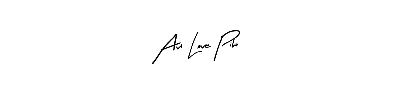 Also we have Avi Love Pihu name is the best signature style. Create professional handwritten signature collection using Arty Signature autograph style. Avi Love Pihu signature style 8 images and pictures png