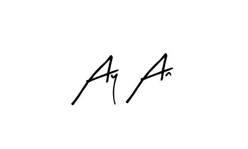 You should practise on your own different ways (Arty Signature) to write your name (Ay An) in signature. don't let someone else do it for you. Ay An signature style 8 images and pictures png