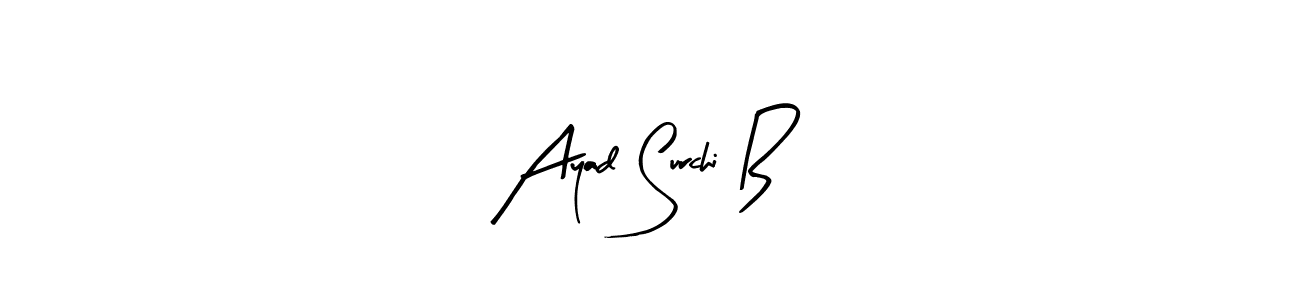 Also You can easily find your signature by using the search form. We will create Ayad Surchi B name handwritten signature images for you free of cost using Arty Signature sign style. Ayad Surchi B signature style 8 images and pictures png