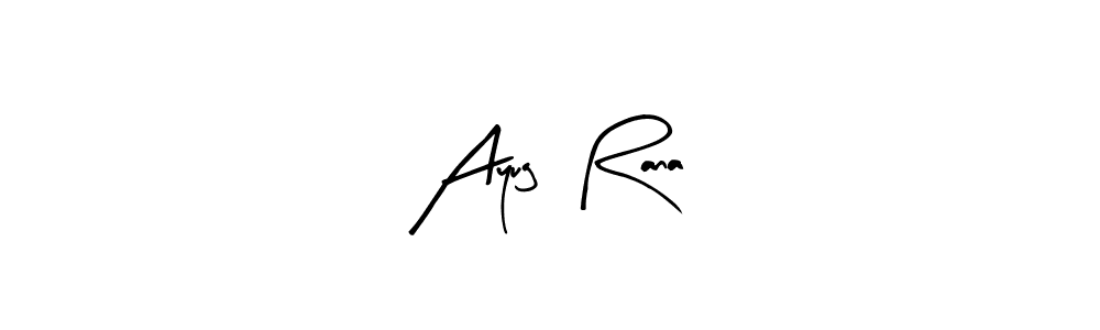 You should practise on your own different ways (Arty Signature) to write your name (Ayug  Rana) in signature. don't let someone else do it for you. Ayug  Rana signature style 8 images and pictures png