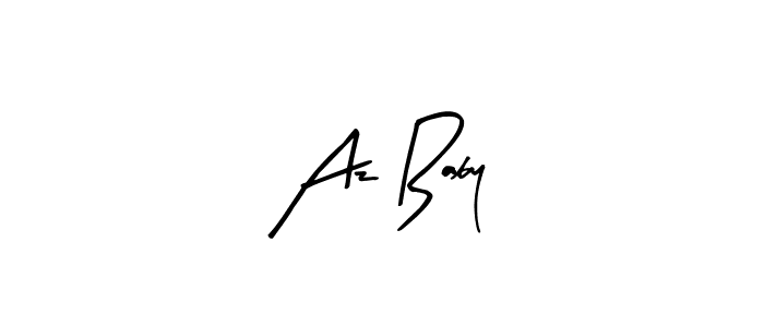 You should practise on your own different ways (Arty Signature) to write your name (Az Baby) in signature. don't let someone else do it for you. Az Baby signature style 8 images and pictures png