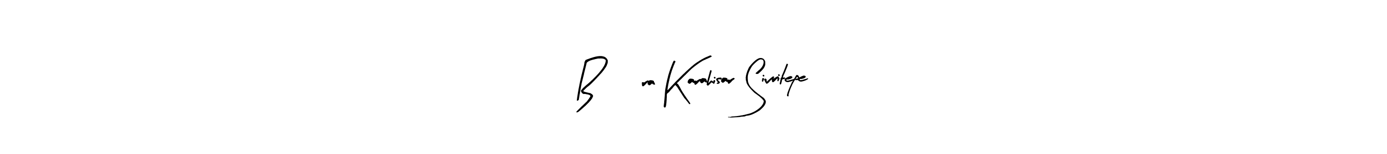 How to make Büşra Karahisar Sivritepe name signature. Use Arty Signature style for creating short signs online. This is the latest handwritten sign. Büşra Karahisar Sivritepe signature style 8 images and pictures png