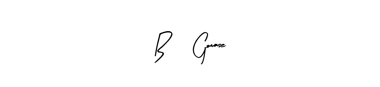 The best way (Arty Signature) to make a short signature is to pick only two or three words in your name. The name B      Gomase include a total of six letters. For converting this name. B      Gomase signature style 8 images and pictures png