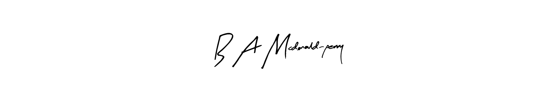 How to make B A Mcdonald-perry signature? Arty Signature is a professional autograph style. Create handwritten signature for B A Mcdonald-perry name. B A Mcdonald-perry signature style 8 images and pictures png