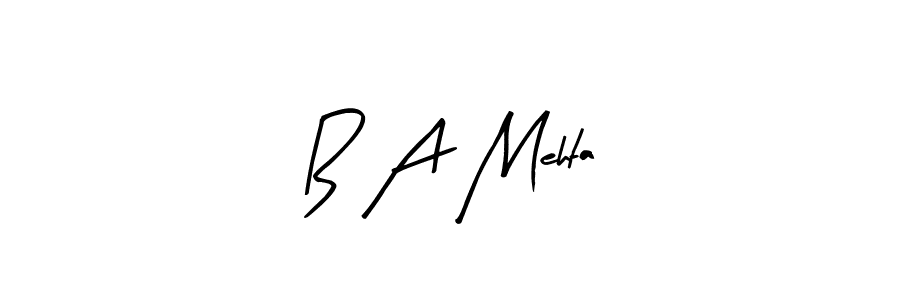 if you are searching for the best signature style for your name B A Mehta. so please give up your signature search. here we have designed multiple signature styles  using Arty Signature. B A Mehta signature style 8 images and pictures png