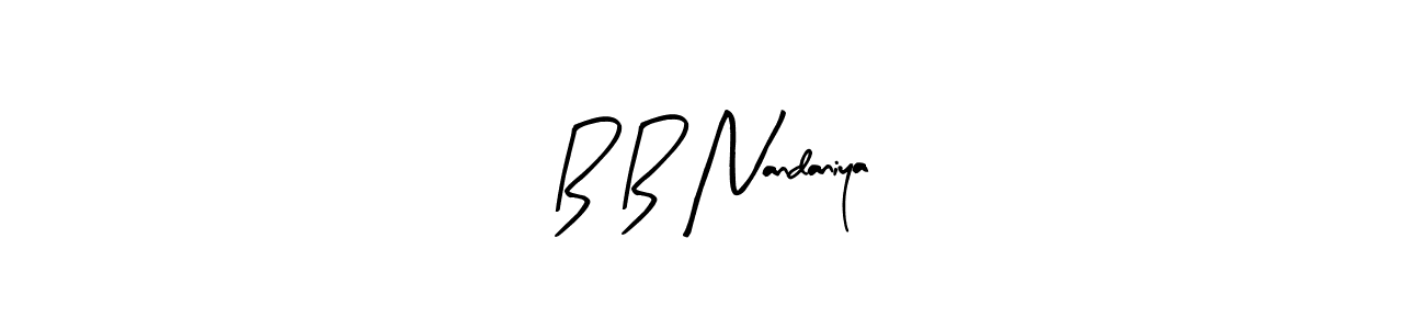 Design your own signature with our free online signature maker. With this signature software, you can create a handwritten (Arty Signature) signature for name B B Nandaniya. B B Nandaniya signature style 8 images and pictures png