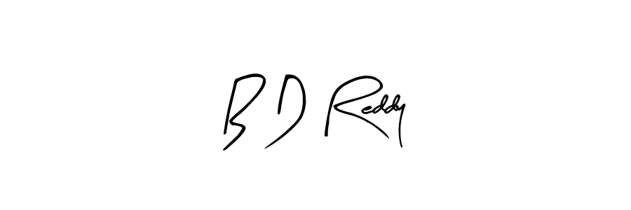 You should practise on your own different ways (Arty Signature) to write your name (B D Reddy) in signature. don't let someone else do it for you. B D Reddy signature style 8 images and pictures png