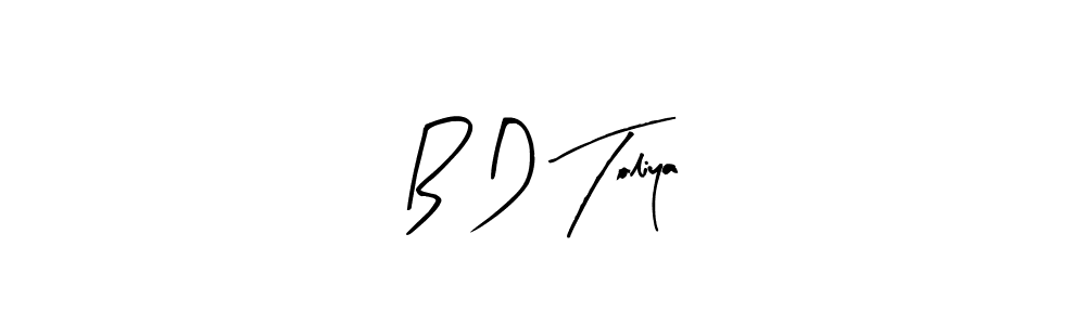 Make a beautiful signature design for name B D Toliya. With this signature (Arty Signature) style, you can create a handwritten signature for free. B D Toliya signature style 8 images and pictures png