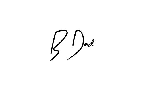 How to make B Dad name signature. Use Arty Signature style for creating short signs online. This is the latest handwritten sign. B Dad signature style 8 images and pictures png