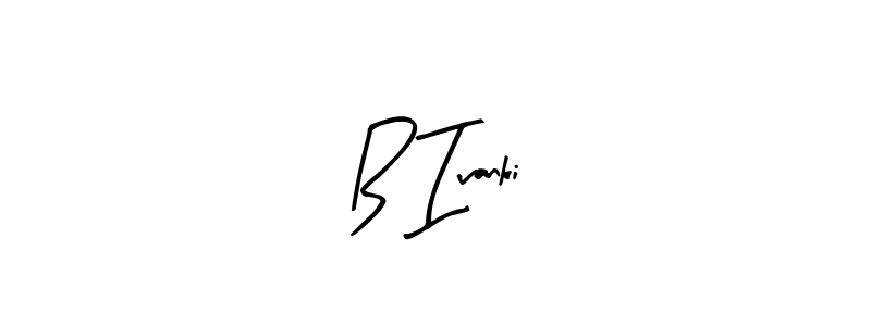 How to make B Ivanki name signature. Use Arty Signature style for creating short signs online. This is the latest handwritten sign. B Ivanki signature style 8 images and pictures png